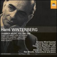 Hans Winterberg: Chamber Music, Vol. 1 - Alexander Tentser (piano); Arizona Wind Quintet; Rex Woods (piano); Rex Woods (harpsichord); Tannis Gibson (piano);...