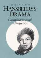 Hansberry's Drama: Commitment Amid Complexity