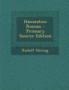 Hanseaten: Roman - Herzog, Rudolf