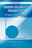 Hansen Solubility Parameters: A User's Handbook, Second Edition