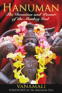 Hanuman: The Devotion and Power of the Monkey God