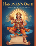 Hanuman's Oath: Guardian of the Eternal Dharma