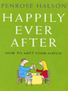 Happily Ever After: How to Meet Your Match