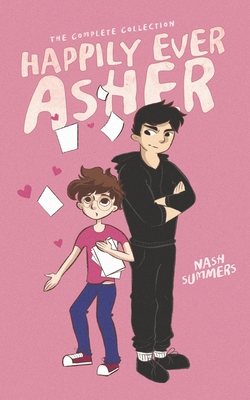 Happily Ever Asher: The Complete Collection - Summers, Nash