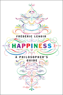 Happiness: A Philosopher's Guide