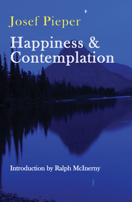 Happiness & Contemplation - Pieper, Josef