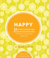 Happy: 50 mindfulness exercises to boost your mood every day