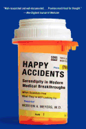 Happy Accidents: Serendipity in Modern Medical Breakthroughs
