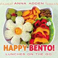 Happy Bento!: Lunches on the Go