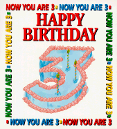Happy Birthday, Now You Are Three
