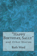 Happy Birthday, Sally and Other Stories