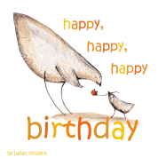 Happy, Happy, Happy Birthday: Today Is Your Day