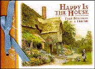 Happy is the House That Shelters a Friend
