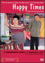 Happy Times - Zhang Yimou