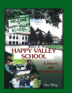 Happy Valley School: A History and Remembrance