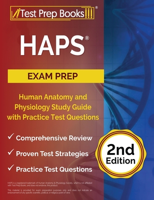 HAPS Exam Prep: Human Anatomy and Physiology Study Guide with Practice Test Questions [2nd Edition] - Rueda, Joshua