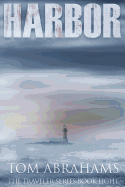 Harbor: A Post Apocalyptic/Dystopian Adventure