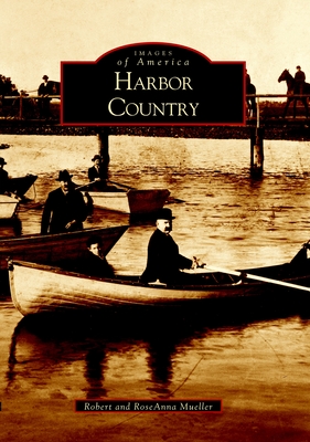 Harbor Country - Mueller, Robert, Capt., and Mueller, RoseAnna