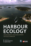 Harbour Ecology: Environment and Development in Poole Harbour