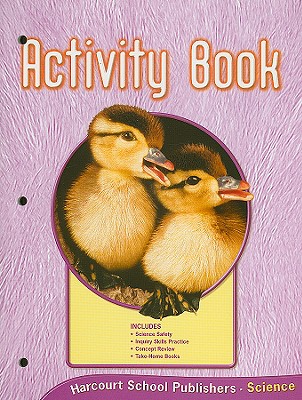 Harcourt Science: Activity Book Science 06 Grade K - Harcourt School Publishers (Prepared for publication by)