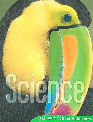 Harcourt Science: Student Edition Grade 3 2006 - Harcourt School Publishers (Prepared for publication by)