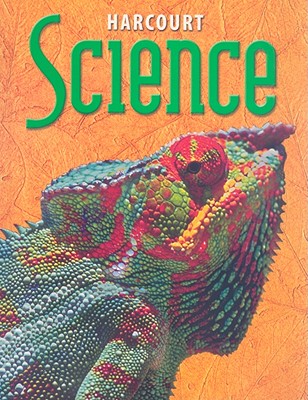 Harcourt Science: Student Edition Grade 5 2002 - Harcourt School Publishers (Prepared for publication by)