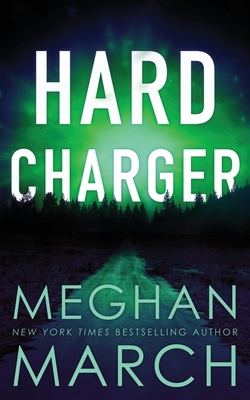 Hard Charger - March, Meghan