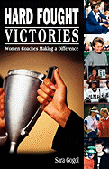 Hard Fought Victories: Women Coaches Making a Difference
