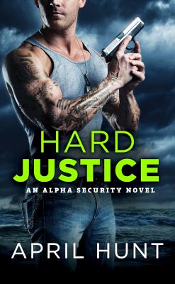 Hard Justice - Hunt, April