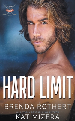 Hard Limit - Rothert, Brenda, and Mizera, Kat