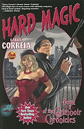 Hard Magic: Book I of the Grimnoir Chronicles