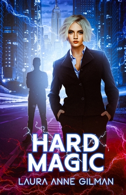 Hard Magic - Gilman, Laura Anne
