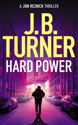 Hard Power - Turner, J B