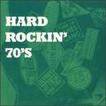 Hard Rockin' 70s [Priority]