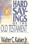 Hard Sayings of the Old Testament
