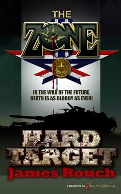 Hard Target: The Zone - Rouch, James
