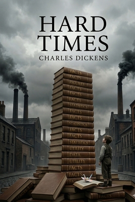 Hard Times - Dickens, Charles