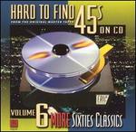 Hard to Find 45's on CD, Vol. 6: More Sixties Classics