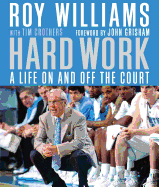 Hard Work: A Life on and Off the Court