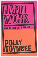 Hard Work: Life in Low-pay Britain