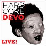 Hardcore Devo Live!