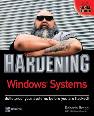 Hardening Windows Systems - Bragg, Roberta