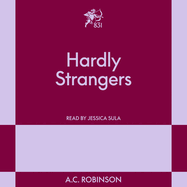 Hardly Strangers: An 831 Stories Romance