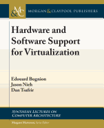 Hardware and Software Support for Virtualization