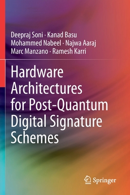 Hardware Architectures for Post-Quantum Digital Signature Schemes - Soni, Deepraj, and Basu, Kanad, and Nabeel, Mohammed
