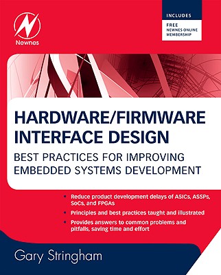 Hardware/Firmware Interface Design: Best Practices for Improving Embedded Systems Development - Stringham, Gary
