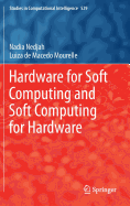 Hardware for Soft Computing and Soft Computing for Hardware