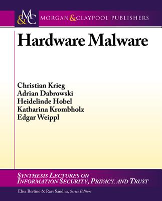 Hardware Malware - Krieg, Christian, and Dabrowski, Adrian