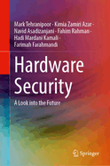 Hardware Security: A Look Into the Future