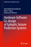 Hardware Software Co-Design of Epileptic Seizure Prediction Systems